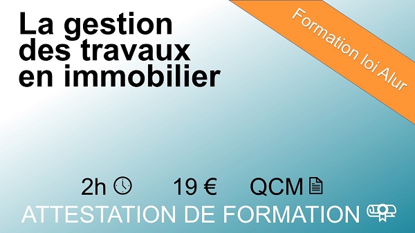 Formation loi Alur la gestion des travaux en immobilier