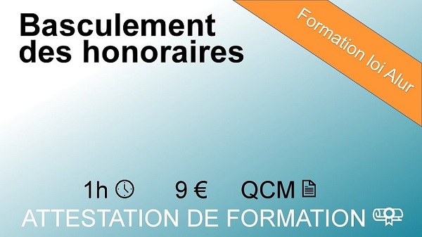 Formation loi Alur d'1 heure sur le basculement des honoraires