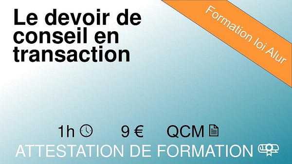 Formation loi Alur d'1 heure sur le devoir de conseil en transaction
