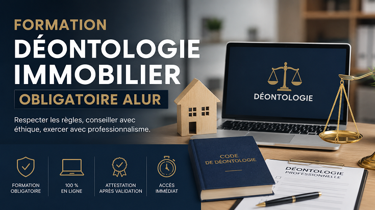 Formation déontologie immobilier obligatoire ALUR en ligne