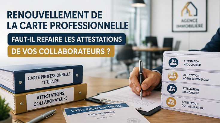 Renouvellement de la carte professionnelle immobilière et attestations d’habilitation des collaborateurs